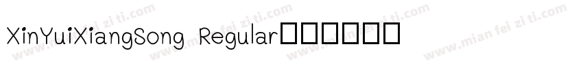 XinYuiXiangSong Regular字体转换